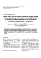 Group rights and the right to protection against human immunodeficiency virus/acquired Immunodeficiency syndrome (HIV/AIDS) infection from an industrial relations and public policy perspective.