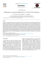 Machining for an increased fatigue life for a Ti-6Al-4V ELI component