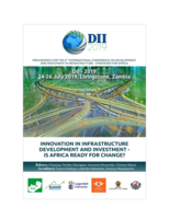 Proceedings for the 6th International Conference on development and investment in infrastructure - strategies for Africa : DII - 2019 : 24-26 July 2019, Livingstone, Zambia : Innovation in Infrastructure development and investment - is Africa ready for change?