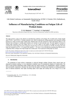 Influence of manufacturing conditions on fatigue life of welded joints