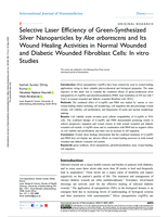 Selective laser efficiency of green-synthesized silver nanoparticles by aloe arborescens and its wound healing activities in normal wounded and diabetic wounded fibroblast cells : in vitro studies
