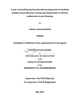 A peer counselling psycho-educational programme to facilitate healthy sexual behaviour among late adolescents in informal settlements around Gauteng