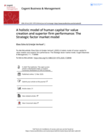 A holistic model of human capital for value creation and superior firm performance : the Strategic factor market model