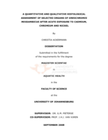 A quantitative and qualitative histological assessment of selected organs of Oreochromis mossambicus after acute exposure to cadmium, chromium and nickel