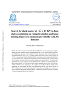 Search for dark matter at √ s = 13 TeV in final states containing an energetic photon and large missing transverse momentum with  the ATLAS detector