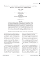 Predicting work performance through selection interview ratings and psychological assessment.