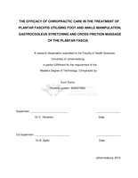 The efficacy of chiropractic care in the treatment of plantar fasciitis utilising foot and ankle manipulation, gastrocsoleus stretching and cross friction massage of the plantar fascia