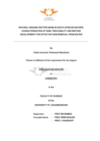 Natural organic matter (NOM) in South African waters : characterization of NOM, treatability and method development for effective NOM removal from water