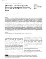 “Motherhood is hard” : exploring the complexities of unplanned motherhood among HIV-positive adolescents in South Africa