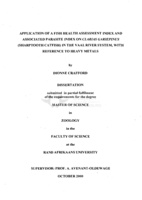 Application of a fish health assessment index and associated parasite index on Clarias gariepinus (sharptooth catfish) in the Vaal River system, with reference to heavy metals