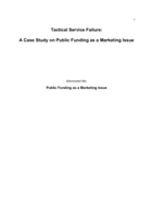 Tactical service failure : a case study on public funding as a marketing issue