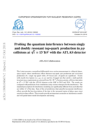 Probing the quantum interference between singlyand doubly resonant top-quark production in ollisions at √s = 13 TeV with the ATLAS detep pc                                                                                  cto with the ATLAS detector