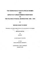 The federation of South African women and aspects of urban women's resistance to the policies of racial segregation, 1950-1970