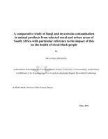 A comparative study of fungi and mycotoxin contamination in animal products from selected rural and urban areas of South Africa with particular reference to the impact of this on the health of rural black people