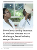 Biorefinery facility launched to address biomass waste challenges, boost industry competitiveness
