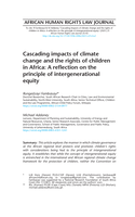Cascading impacts of climate change and the rights of children in Africa : a reflection on the principle of intergenerational equity