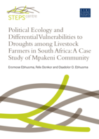 Political ecology and differential vulnerabilities to droughts among livestock farmers in South Africa : a case study of Mpakeni community