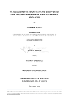 An assessment of the health status and edibility of fish from three impoundments in the North West Province, South Africa
