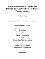 Applications of metal triflates and assisted acids as catalysts for organic transformations