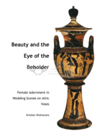 Beauty and the eye of the beholder : female adornment in the wedding scenes on attic vases