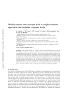 Weakly-bound rare isotopes with a coupled-channel approach that includes resonant levels
