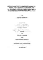 Blood hematology and biochemistry, population genetic variation and phylogenetic relationships between selected South African turtle taxa