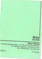Finale verslag: frekwensiebepaling van die kernwoordeskat en sekere basiese strukture van die Afrikaanse spreektaal (Deel 1, 2, 3)