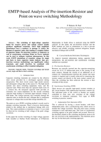 EMTP-based analysis of pre-insertion resistor and point on wave switching methodology