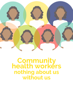 Community health workers : nothing about us without us