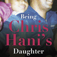 "Being Chris Hani's Daughter"by Lindiwe Hani and Melinda Ferguson