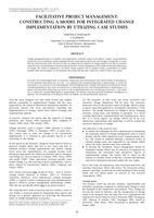 Facilitative project management: constructing a model for integrated change implementation by utilizing case studies.