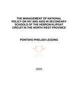 The management of national policy on HIV and AIDS in secondary schools of the Hebron/Klipgat circuit in the North West Province.