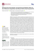 Pomegranate Fruit Quality and Seed Drying Method: Effect on the Chemical Composition and Bioactivities of the Extracted Oil