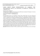 USING GROUP WORK INTERVENTIONS TO ADDRESS THE PSYCHOSOCIAL IMPACT OF EXPOSURE TO DOMESTIC VIOLENCE ON ADOLESCENTS