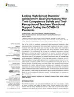 Linking High School Students' Achievement Goal Orientations With Their Competence Beliefs and Their Perception of Teachers' Emotional Support During the COVID-19 Pandemic