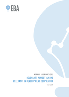 RELEVANT? ALMOST ALWAYS RELEVANCE IN DEVELOPMENT COOPERATION WORKING PAPER MARCH 2021