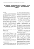 A PREDICTIVE LOSSLESS QUEUE FOR EXTREMELY LARGE DATASET TRANSFER IN MARKOV COMMUNICATION SYSTEMS A Predictive Lossless Queue for Extremely Large Dataset Transfer in Markov Communication Systems