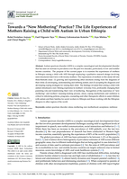 Towards a " New Mothering " practice? The life experiences of mothers raising a child with autism in urban Ethiopia
