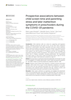 Prospective associations between child screen time and parenting stress and later inattention symptoms in preschoolers during the COVID-19 pandemic