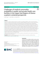 Challenges of medical commodity availability in public and private health care facilities in the Upper East Region of Ghana: A patient-centered perspective