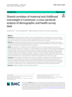 Shared correlates of maternal and childhood overweight in Cameroon: A cross-sectional analysis of demographic and health survey data