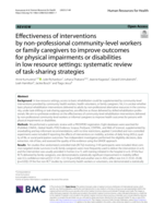Effectiveness of interventions by non-professional community-level workers or family caregivers to improve outcomes for physical impairments or disabilities in low resource settings: Systematic review of task-sharing strategies
