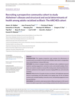 Recruiting a prospective community cohort to study Alzheimer's disease and structural and social determinants of health among adults racialized as Black: The ARCHES cohort