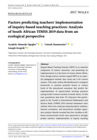 Factors predicting teachers' implementation of inquiry-based teaching practices: Analysis of South African TIMSS 2019 data from an ecological perspective