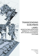 Transcending suburban laws : negotiating apartheid domestic typologies with avian ecological systems