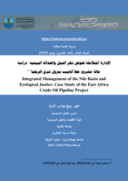 Integrated management of the Nile basin and ecological justice : Case study of the East Africa crude oil pipeline project