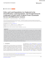 Policy and land degradation are neglected in the desertification, land degradation, and drought research landscape in South Africa : Evidence from a systematic review and bibliometric analysis