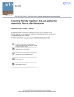 Enacting worlds together : Art as catalyst for asemiotic tentacular geostories