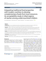 Integrating traditional food properties with modern nutrition to develop complementary foods from local resources. An acceptability study in tribal regions of Jawhar among undernourished children