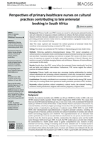 Perspectives of primary healthcare nurses on cultural practices contributing to late antenatal booking in South Africa